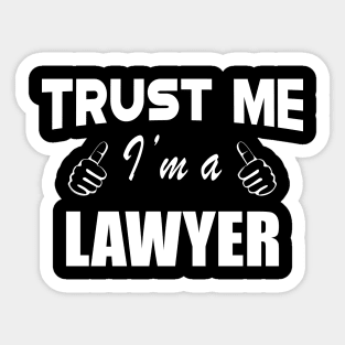 Lawyer - Trust me I'm a lawyer Sticker